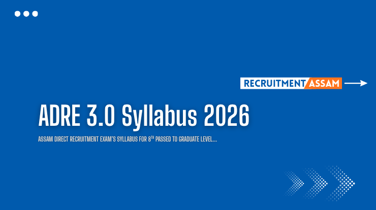 ADRE 3.0 Syllabus 2026: Complete Subject-Wise Guide for Class 8 to Graduate Level (Grade III & IV)