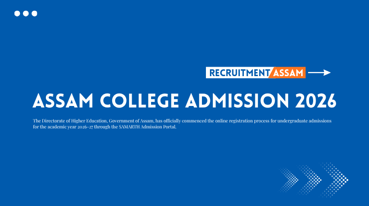 Assam College Admission 2026 - SAMARTH Portal Online Registration