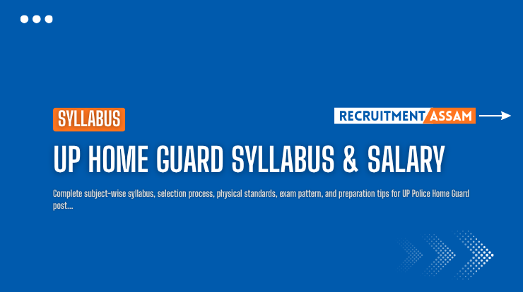 UP Home Guard Syllabus, Exam Pattern & Salary 2026