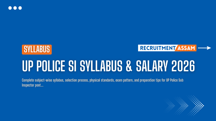 UP Police Sub Inspector Syllabus, Exam Pattern & Salary 2026