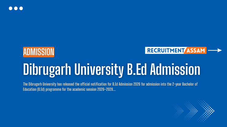 Dibrugarh University B.Ed Admission 2026 - DU B.Ed CET